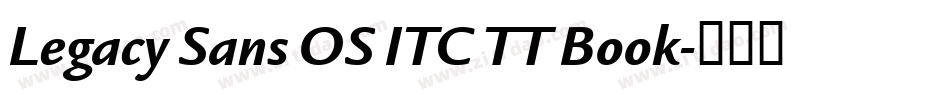 Legacy Sans OS ITC TT Book字体转换